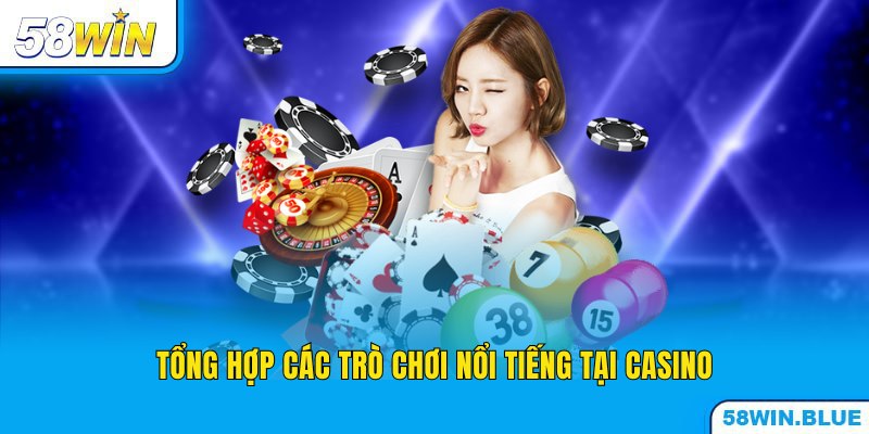 Tổng hợp các siêu phẩm tại casino