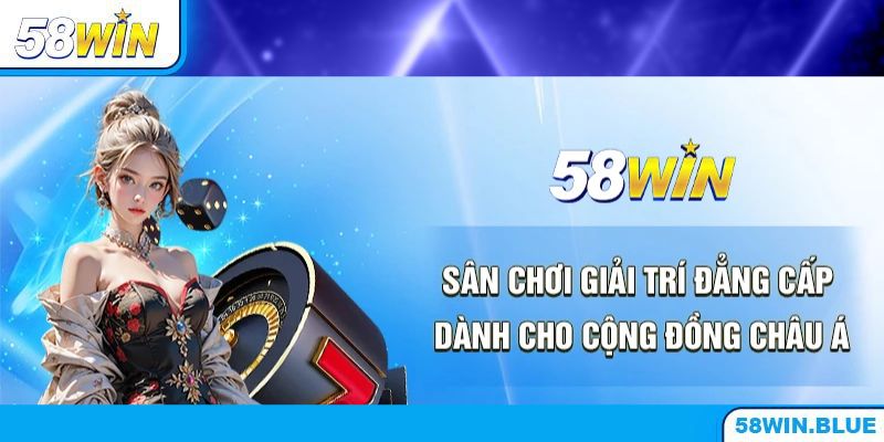 Tại Sao 58WIN Là Lựa Chọn Hàng Đầu Cho Người Chơi Cá Cược?
