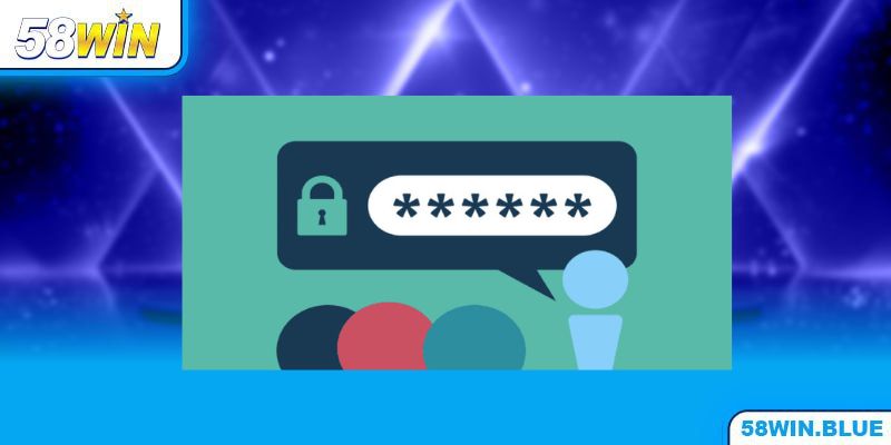 Thay đổi định kỳ để bảo mật tài khoản 58WIN